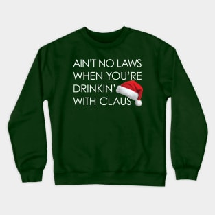 Drinkin' with Claus Crewneck Sweatshirt